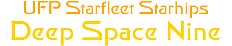 UFP Starfleet Starships - Deep Space Nine